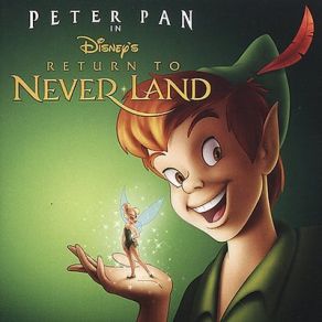 Peter Pan In Disney’s Return To Never Land (Original Soundtrack) album cover
