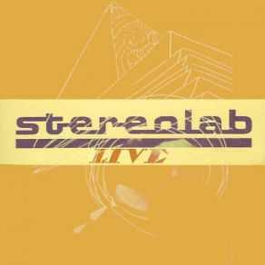 Gigs And Events: Stereolab Live Shows album cover