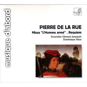Pierre De La Rue - Missa L'homme Arme & Requiem - Dominique Visse album cover