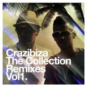 Crazibiza: The Remixes, Vol. 1 album cover