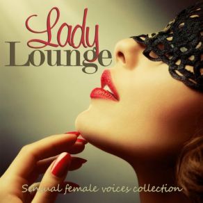 Lady Lounge Sensual Female Voices Collection album cover
