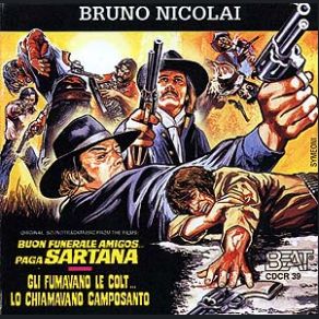 Buon Funerale Amigos!... Paga Sartana / Gli Fumavano Le Colt... Lo Chiamavano Camposanto album cover