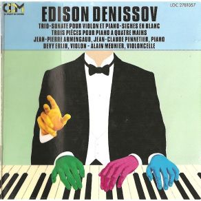 Edison Denissov - Trio, Sonate, Signes En Blank, 3 Pieces (Armengaud, Pennetier, Erlich) album cover