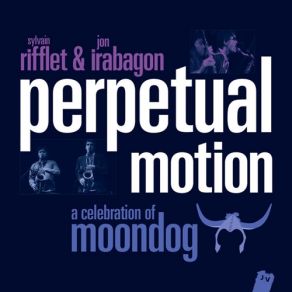 Perpetual Motion (A Celebration Of Moondog) album cover