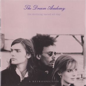 The Morning Lasted All Day A Retrospective (CD1) album cover