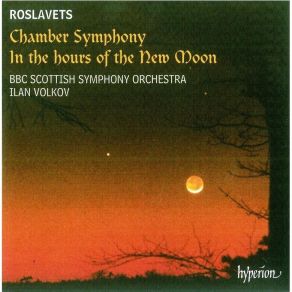 Nikolay Roslavets - Chamber Symphony & In The Hours Of The New Moon album cover