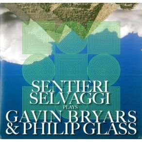 Sentieri Selvaggi Plays Gavin Bryars And Philip Glass album cover