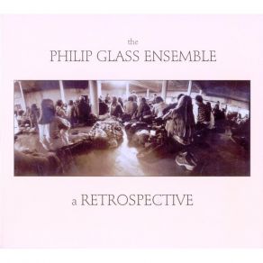 The Philip Glass Ensemble - A Retrospective album cover