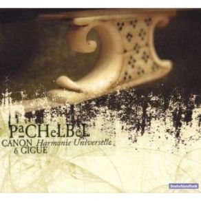 Pachelbel - Kanon Und Gigue - Harmonie Universelle album cover