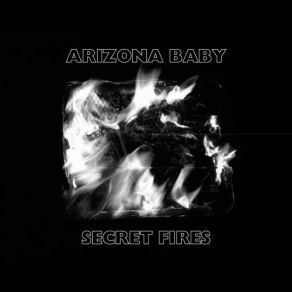 Secret Fires album cover