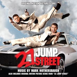 22 Jump Street & 21 Jump Street (Original Soundtrack) (CD2) album cover