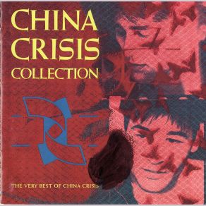 China Crisis Collection: The Very Best Of China Crisis album cover
