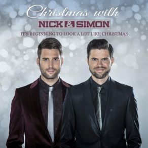 Christmas With Nick & Simon - It's Beginning To Look A Lot Like Christmas album cover