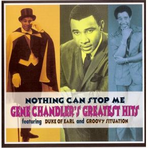 Nothing Can Stop Me: Gene Chandler's Greates album cover
