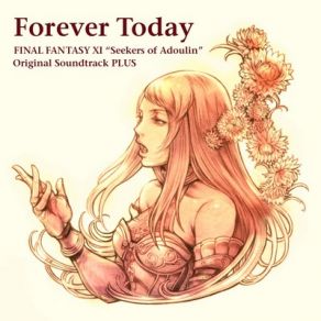 Forever Today: FINAL FANTASY XI Seekers Of Adoulin (Original Soundtrack) album cover