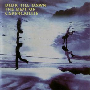 Dusk Till Dawn - The Best Of Capercallie album cover