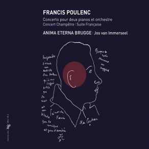 Francis Poulenc - Concerto Pour 2 Pianos, Suite Francaise, Concert Champetre - Anima Eterna Brugge, Jos Van Immerseel album cover