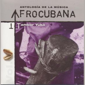 Antología De La Música Afrocubana, Vol. 05 - Tambor Yuka album cover