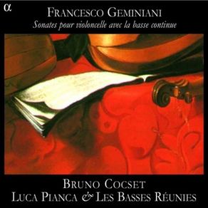 Geminiani. Sonatas For Violoncello & Basso Continuo. Bruno Cocset, Luca Pianca album cover