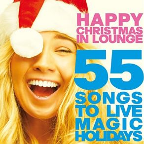 Happy Christmas In Lounge (55 Songs To Live Magic Holidays) (CD2) album cover