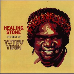 Healing Stone: The Best Of Yothu Yindi album cover