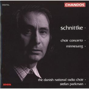 Alfred Schnittke - Minnesang, Choir Concerto - Danish National Radio Choir, Stefan Parkman album cover