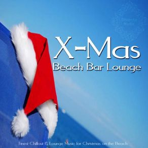X-Mas Beach Bar Lounge (Finest Chillout & Lounge Music For Christmas On The Beach) (CD1) album cover