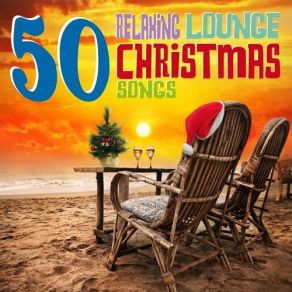 50 Relaxing Lounge Christmas Songs album cover