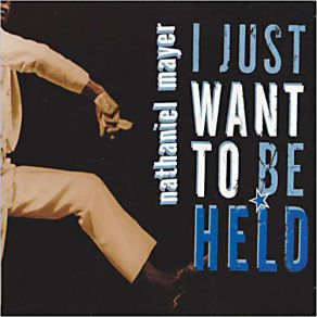 I Just Want To Be Held album cover