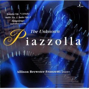Allison Brewster Franzetti - The Unknown Piazzolla album cover