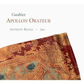 Anthony Bailes - Apollon Orateur (Denis & Ennemond Gaultier) album cover