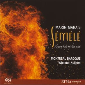 Marin Marais: Semele - Ouverture Et Danses - Montreal Baroque album cover