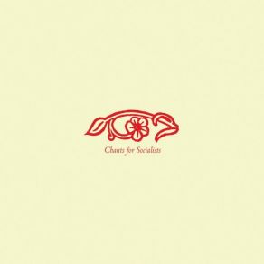 Chants For Socialists album cover