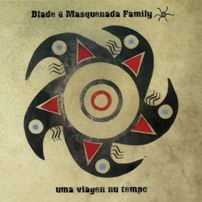 Uma Viagen Nu Tempo Blade & Masquenada Family album cover