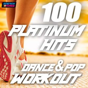 Platinum Hits Dance & Pop Workout (CD1) album cover