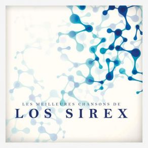Les Meilleures Chansons De Los Sirex album cover
