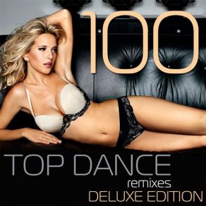 Top Dance Remixes (Deluxe Edition) (CD1) album cover