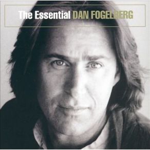 The Essential Dan Fogelberg album cover