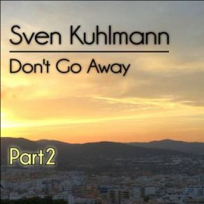 Dont Go Away (Remixes) album cover