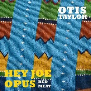 Hey Joe Opus Red Meat album cover