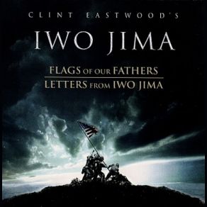 Iwo Jima: Flags Of Our Fathers / Letters From Iwo Jima (Original Soundtrack) (CD1) album cover