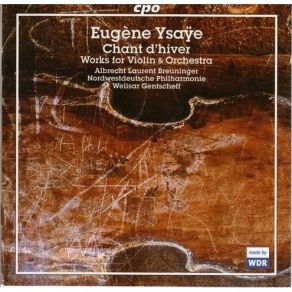 E. Ysaÿe - Chant D'hiver (Works For Violin & Orchestra) / A. Breuninger album cover