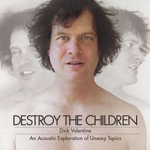 Destroy The Children An Acoustic Exploration Of Uneasy Topics album cover