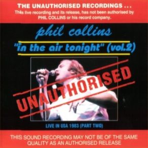 Unauthorised Vol. 2 (In The Air Tonight) album cover