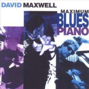 Maximum Blues Piano album cover