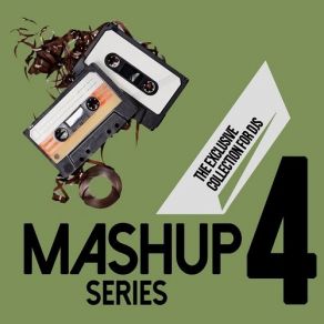 Mashup Series, Vol. 4 (The Exclusive Collection For DJs) album cover
