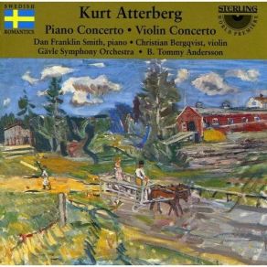 Kurt Atterberg - Piano Concerto & Violin Concerto (B. Tommy Andersson) album cover