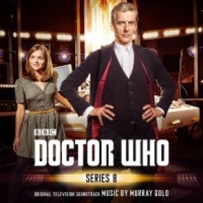 Doctor Who: Series 8 (Original Soundtrack) (CD1) album cover