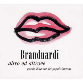 Altro Ed Altrove: Parole D'Amore Dei Popoli Lontani album cover
