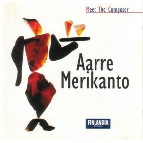 Aarre Merikanto - Meet The Composer: Orchestral Works & Concertos album cover